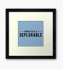Proud To Be A Deplorable Framed Print