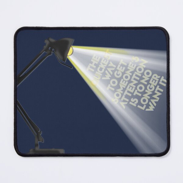 Item preview, The quickest way to get someone's attention is to no longer want it designed and sold by mensijazavcevic.