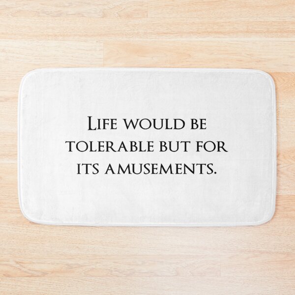 Item preview, Life would be tolerable but for its amusements. Quotes store designed and sold by QuotesStore-2.