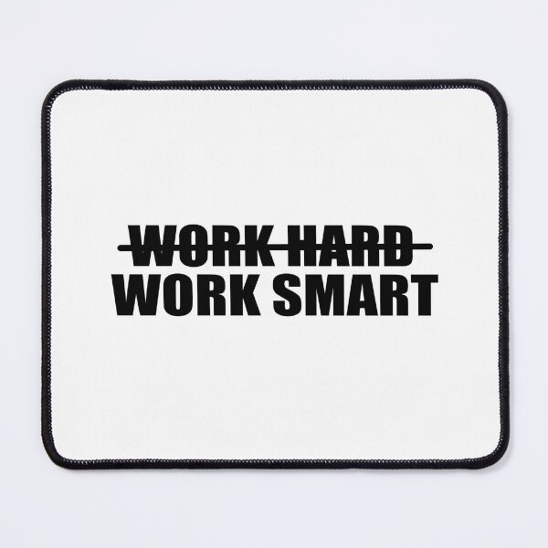 Item preview, Work Smart Not Hard designed and sold by ArlacV.