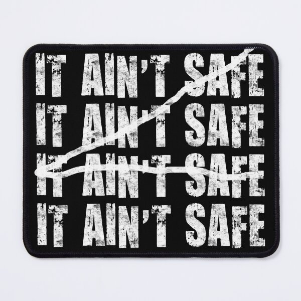 Item preview, It ain't safe, It ain't safe, It ain't safe, It ain't safe. designed and sold by mensijazavcevic.