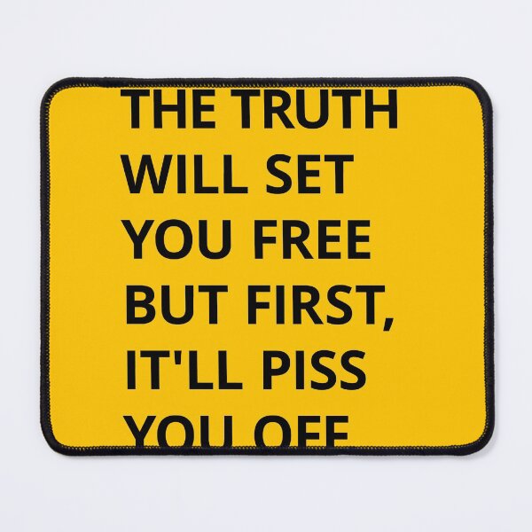 Item preview, The truth will set you free But first, it'll piss you off. designed and sold by mensijazavcevic.