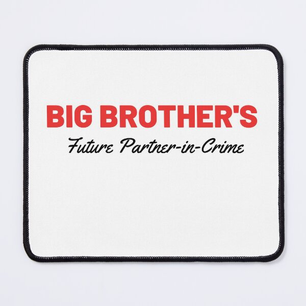 Item preview, Big Brother's - Future Partner-in-Crime designed and sold by Hosawi.