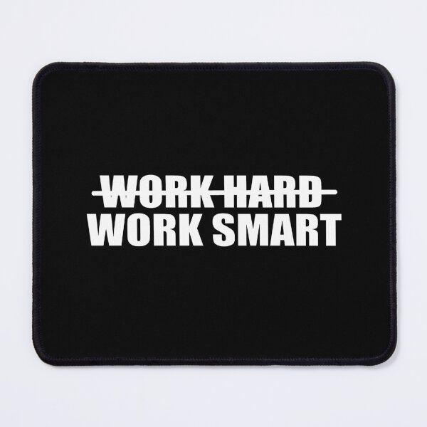 Item preview, Work Smart Not Hard designed and sold by ArlacV.
