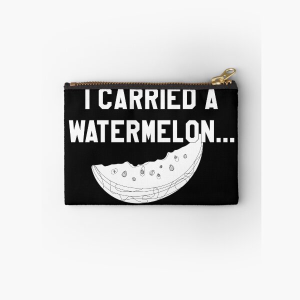 Item preview, I Carried a Watermelon... White Text designed and sold by markdwaldron.