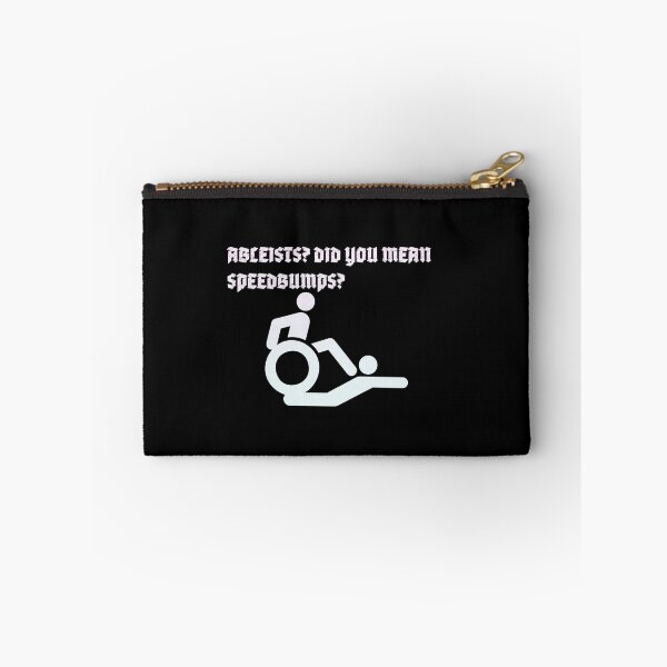 Item preview, ableists? did you mean speedbumps? designed and sold by quirkytoast.