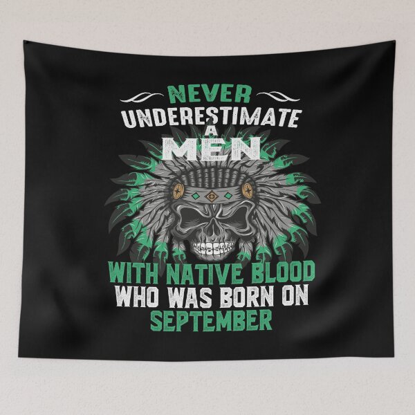 Item preview, anniversary gifts for husband : Never Underestimate a Men With Native Blood Who Was Born on September designed and sold by nativeStor.