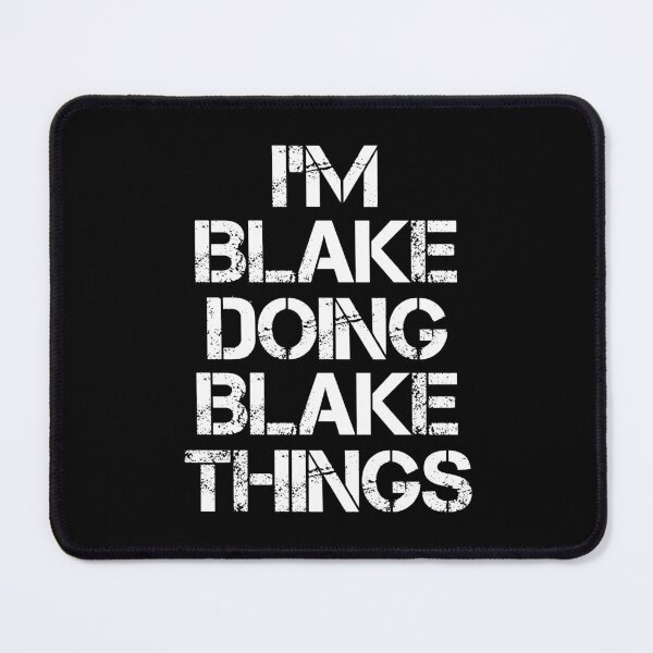 Item preview, Blake Name T Shirt - I'm Blake Doing Blake Things Name Gift Item Tee designed and sold by isalvatore.