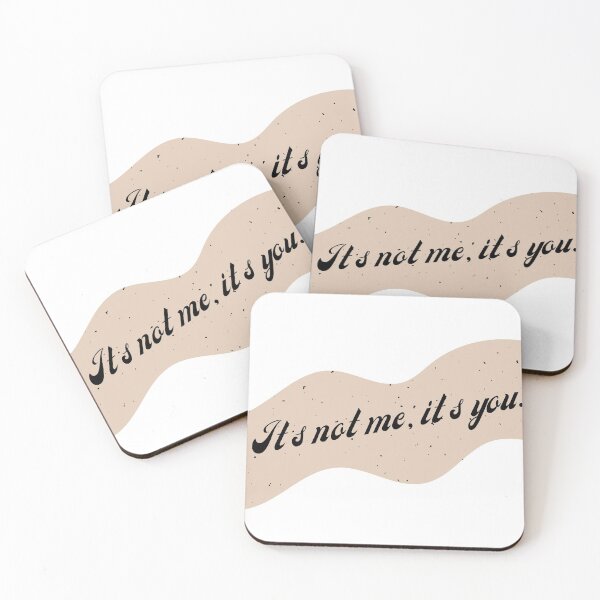 Item preview, Its Not Me, Its You designed and sold by That Cheeky Tee.
