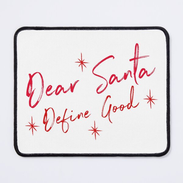 Item preview, Funny Dear Santa Define Good Design. Christmas Novelty Gift. Dear Santa Define Naughty. Family Christmas T-Shirts. designed and sold by That Cheeky Tee.