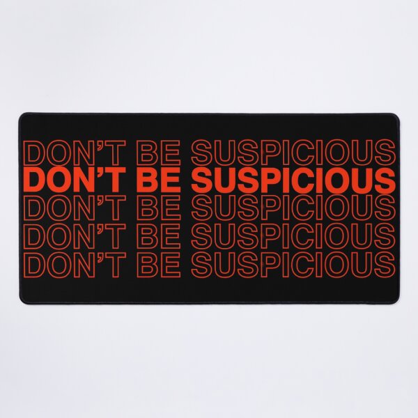 Item preview, Don’t Be Suspicious designed and sold by Strings Stan.