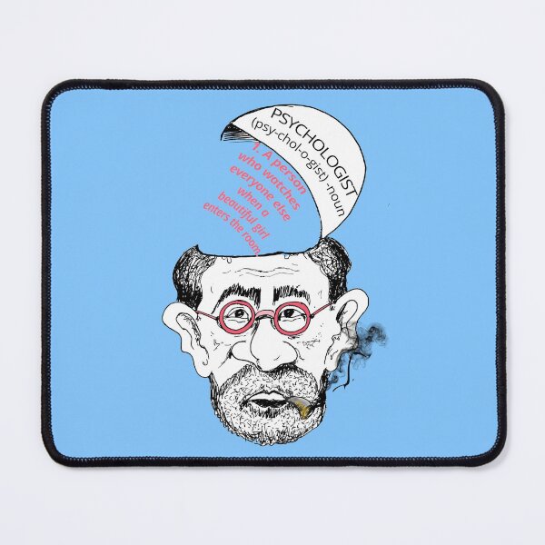 Item preview, Psychologist- A person who watches everyone else when a beautiful girl enters the room. designed and sold by mensijazavcevic.