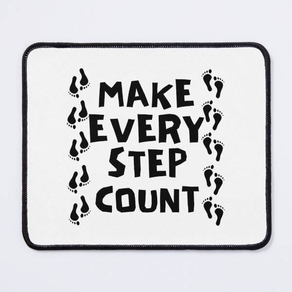 Item preview, Make Every Step Count - Black Text designed and sold by Bamb00s.