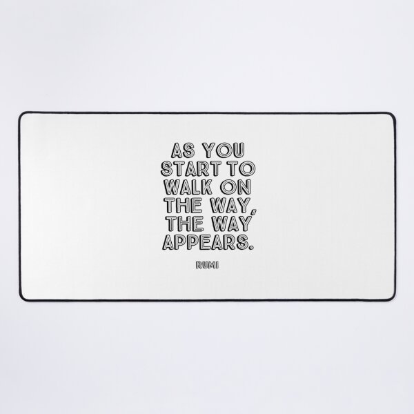 Item preview, As you start to walk on the way the way appears - Rumi quotes designed and sold by Inspirationmotivation.