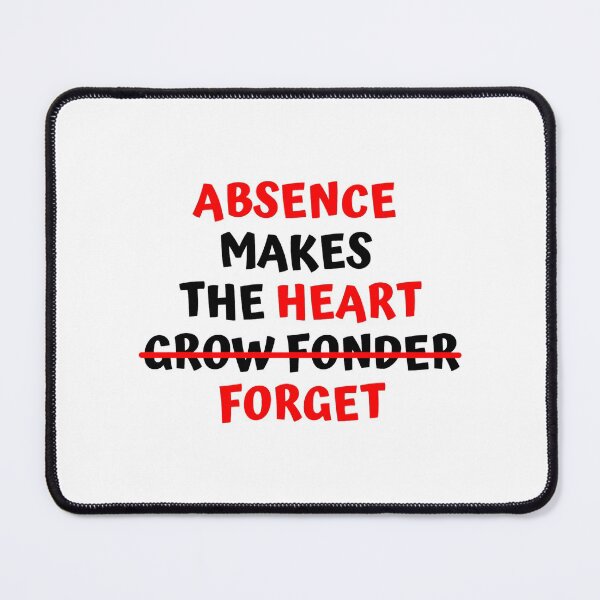 Item preview, Absence Makes the Heart Forget (Center) designed and sold by Bamb00s.