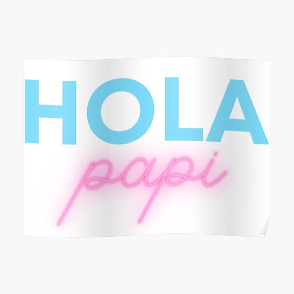 Poster « Hola papi », par ferjibaja | Redbubble