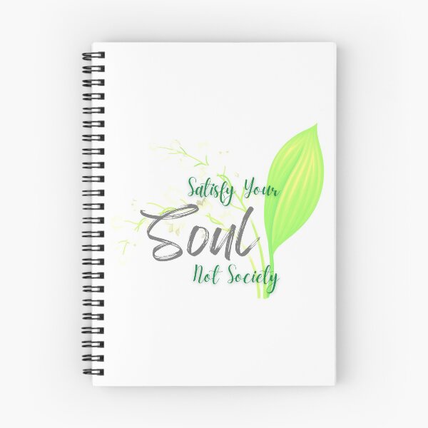 Item preview, Satisfy Your Soul Not Society, lilly of the valley, soul quote designed and sold by Moore Art.