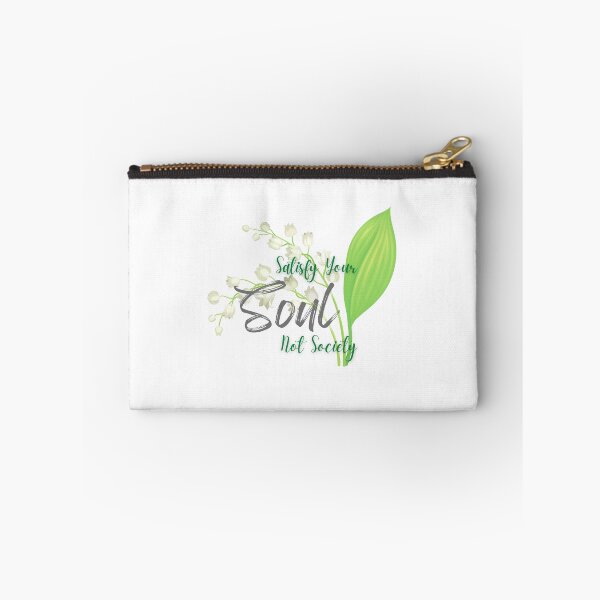 Item preview, Satisfy Your Soul Not Society, lilly of the valley, soul quote designed and sold by Moore Art.