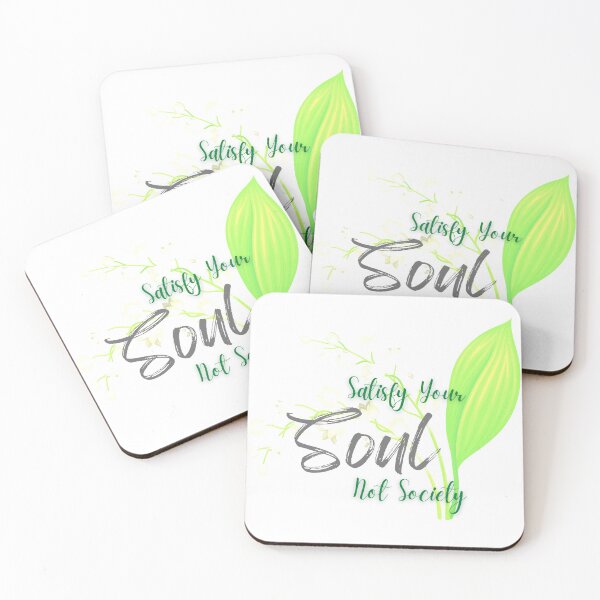 Item preview, Satisfy Your Soul Not Society, lilly of the valley, soul quote designed and sold by Moore Art.