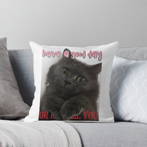 Item preview, Have A Good Day or Ill Kill You Funny Cat T-shirts designed and sold by ikutosaufi.