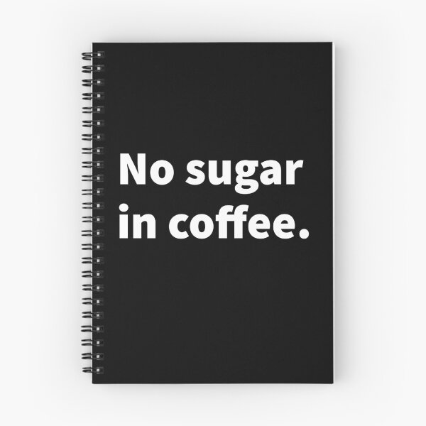 Item preview, No sugar in coffee humorous and cranky design on a t-shirt and sticker.  designed and sold by PlainCrankyT.