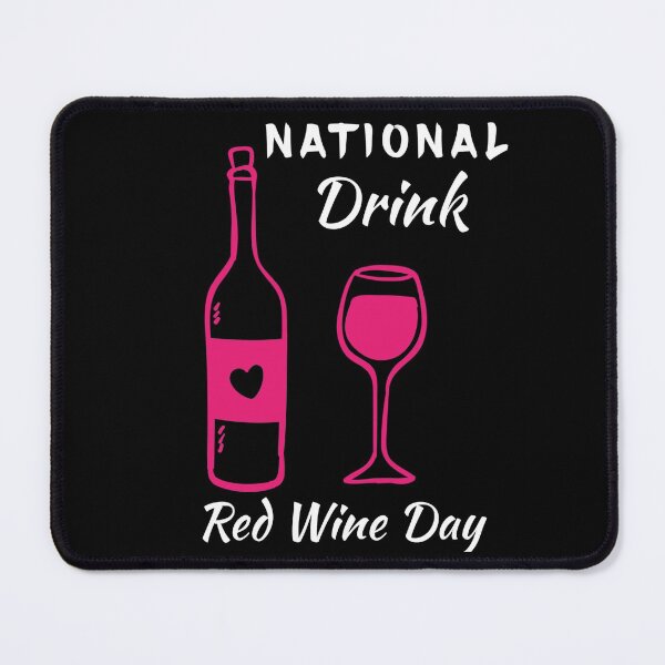 Item preview, NATIONAL DRINK RED WINE DAY designed and sold by Hussain Shirts.