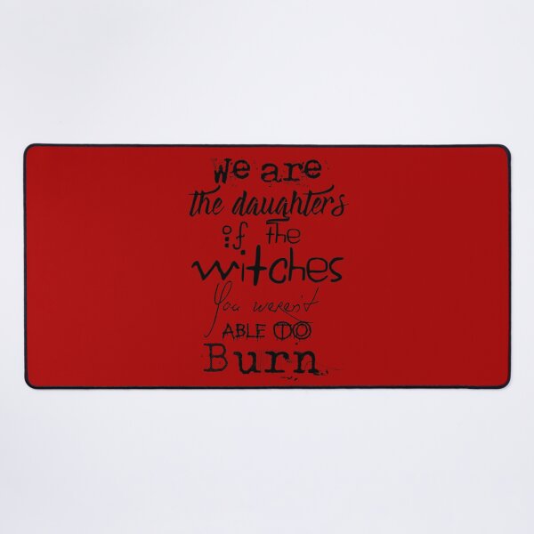 Item preview, We are the daughters of the witches you weren't able to burn. designed and sold by mensijazavcevic.
