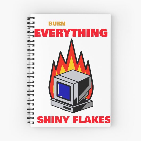 Item preview, Burn Everything, Shiny Flakes  designed and sold by mkzmerch.