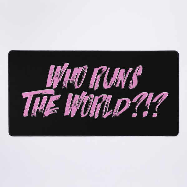 Item preview, WHO RUNS THE WORLD?!? designed and sold by mensijazavcevic.