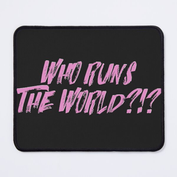 Item preview, WHO RUNS THE WORLD?!? designed and sold by mensijazavcevic.