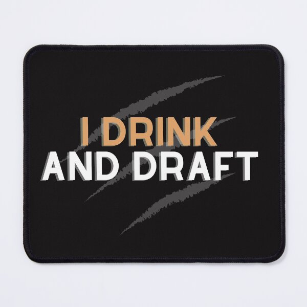 Item preview, I drink and draft designed and sold by ElegantPeople.