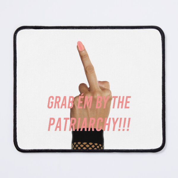 Item preview, Grab 'Em by the Patriarchy! designed and sold by mensijazavcevic.