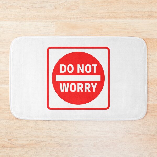 Item preview, DO NOT WORRY - Motivational traffic road street sign design and advice designed and sold by Art4Motivation.