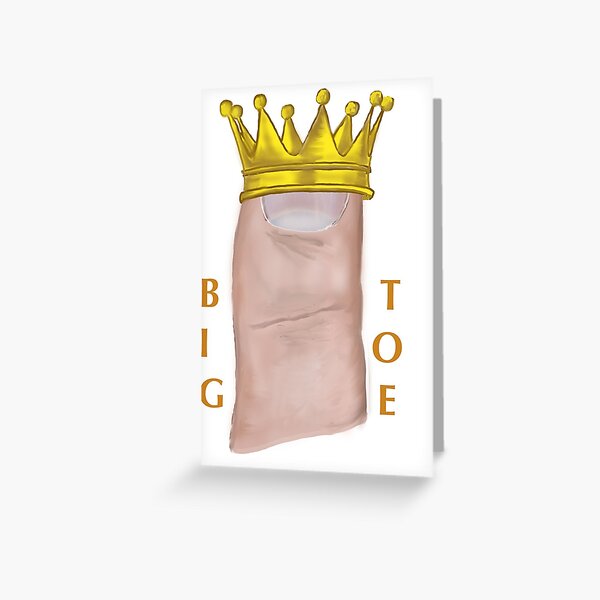 Item preview, Big Toe King of Toes! designed and sold by microgalleryart.