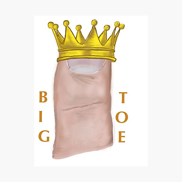 Item preview, Big Toe King of Toes! designed and sold by microgalleryart.