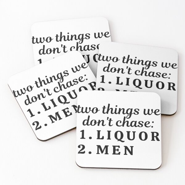 Item preview, two things we don't chase - liquor and men  designed and sold by danielleblack04.