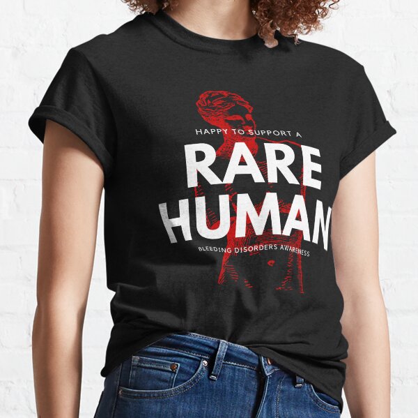 Bleeding disorder awareness apparel supporting every person in their fight against rare diseases. Classic T-Shirt