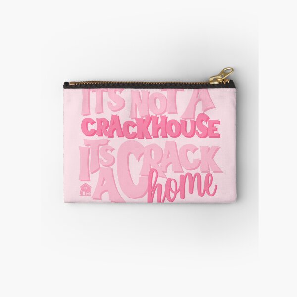 Item preview, It's Not A Crack House Its a Crack Home Pink designed and sold by GlowinUp Shop.