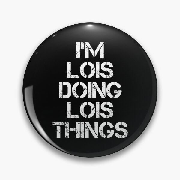 Item preview, Lois Name T Shirt - I'm Lois Doing Lois Things Name Gift Item Tee designed and sold by eaneyjulie.