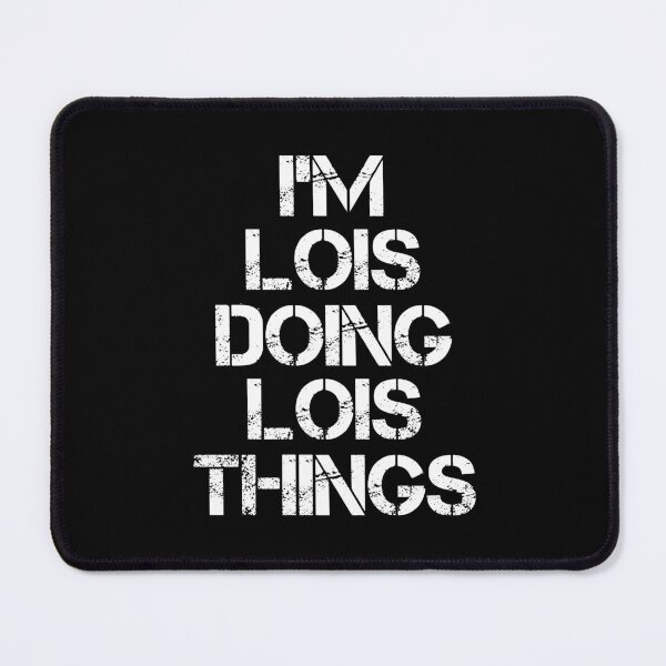 Item preview, Lois Name T Shirt - I'm Lois Doing Lois Things Name Gift Item Tee designed and sold by eaneyjulie.