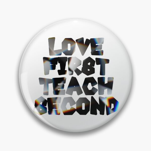 Item preview, Love first teach second designed and sold by TwaN97.