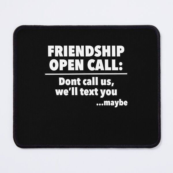 Item preview, Friendship Open Call: Don't Call Us, We'll Text You...Maybe designed and sold by NadyaCC.