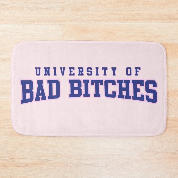 Item preview, University of Bad Bitches designed and sold by GlowinUp Shop.