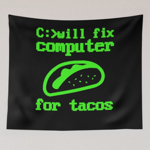 Item preview, Will fix computer for tacos - programmer - nerd culture- black and green designed and sold by hasbeenz.