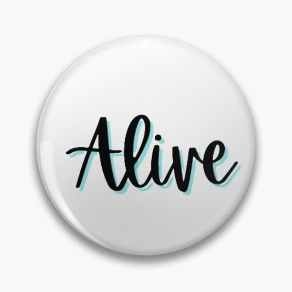 Item preview, Alive. designed and sold by qwerdyyy26.