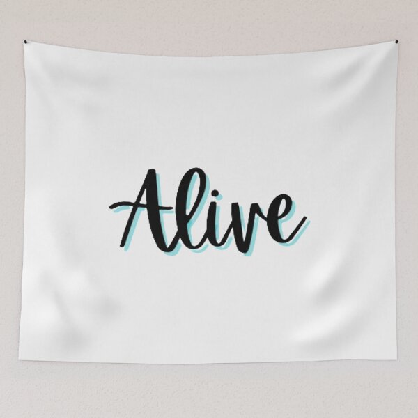 Item preview, Alive. designed and sold by qwerdyyy26.