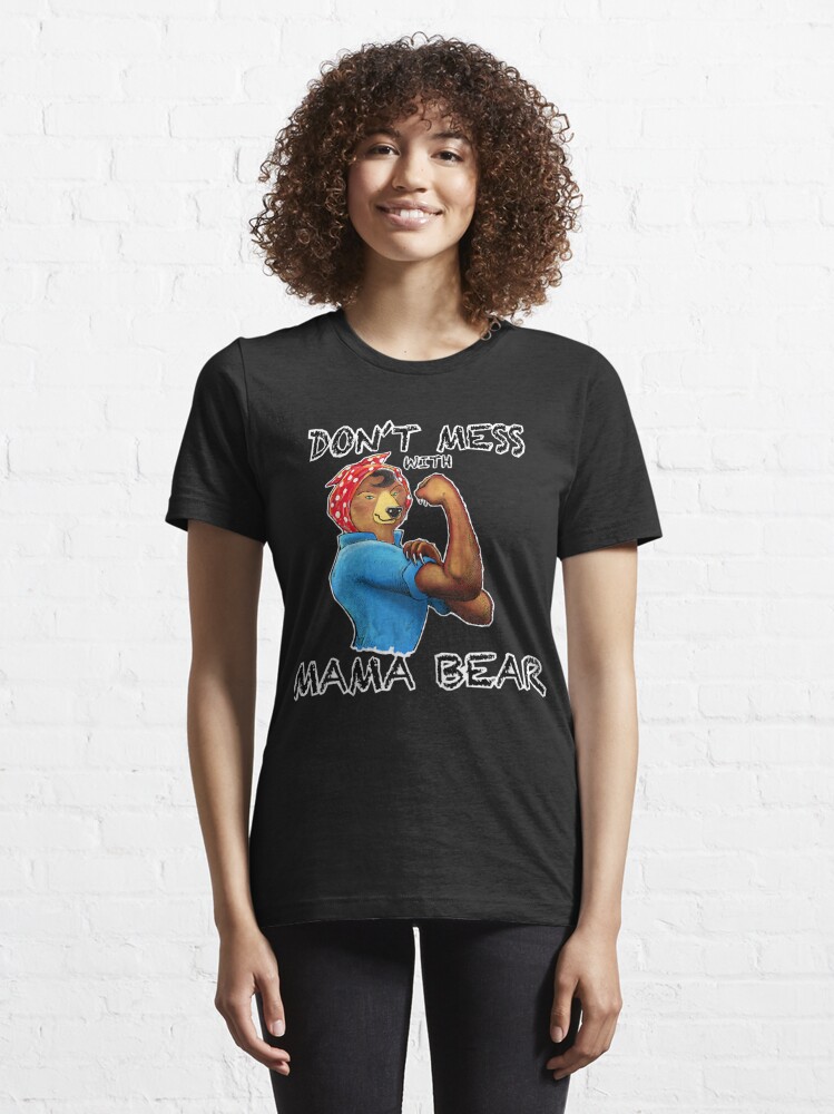 Official Cute Graphic Don't Mess With Mama Bear T-shirt - NVDTeeshirt