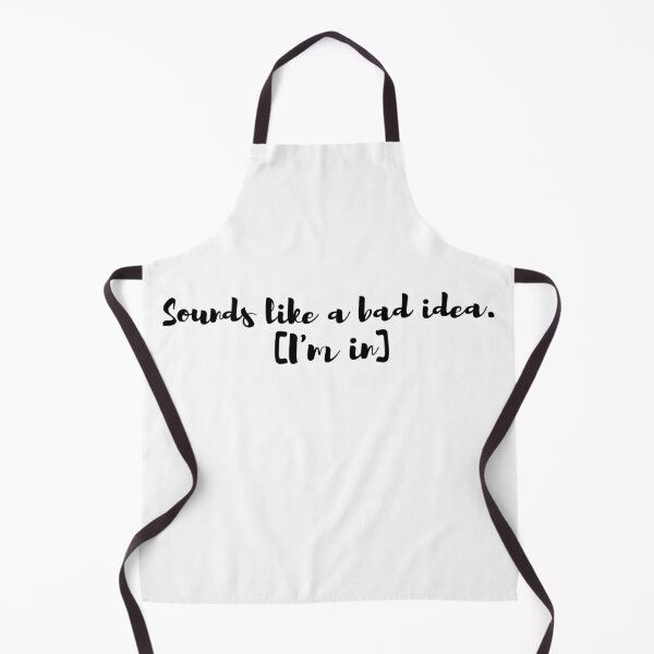 Item preview, Sounds like a bad idea, Im in designed and sold by SoLarghi.