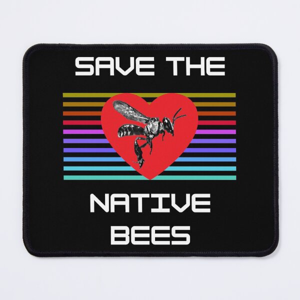Item preview, Save The Native Bees designed and sold by IMPHives.