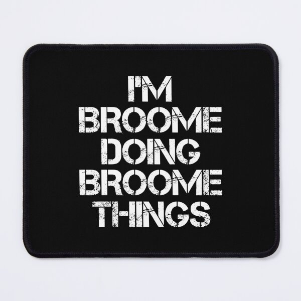 Item preview, Broome Name T Shirt - I'm Broome Doing Broome Things Name Gift Item Tee designed and sold by isachsenan.